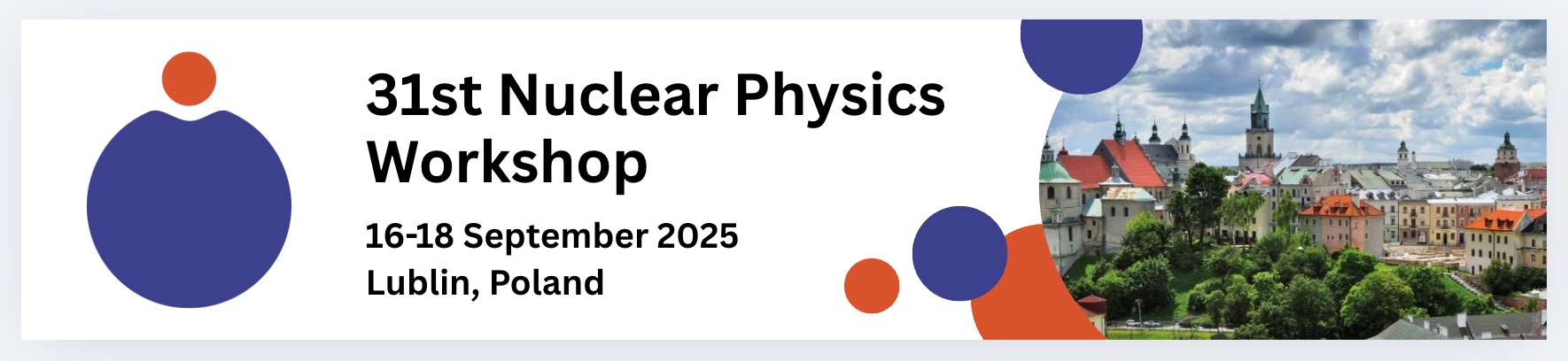 31st Nuclear Physics Workshop 2025