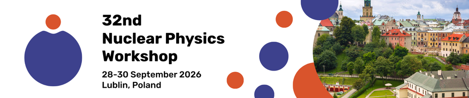 32nd Nuclear Physics Workshop 2026